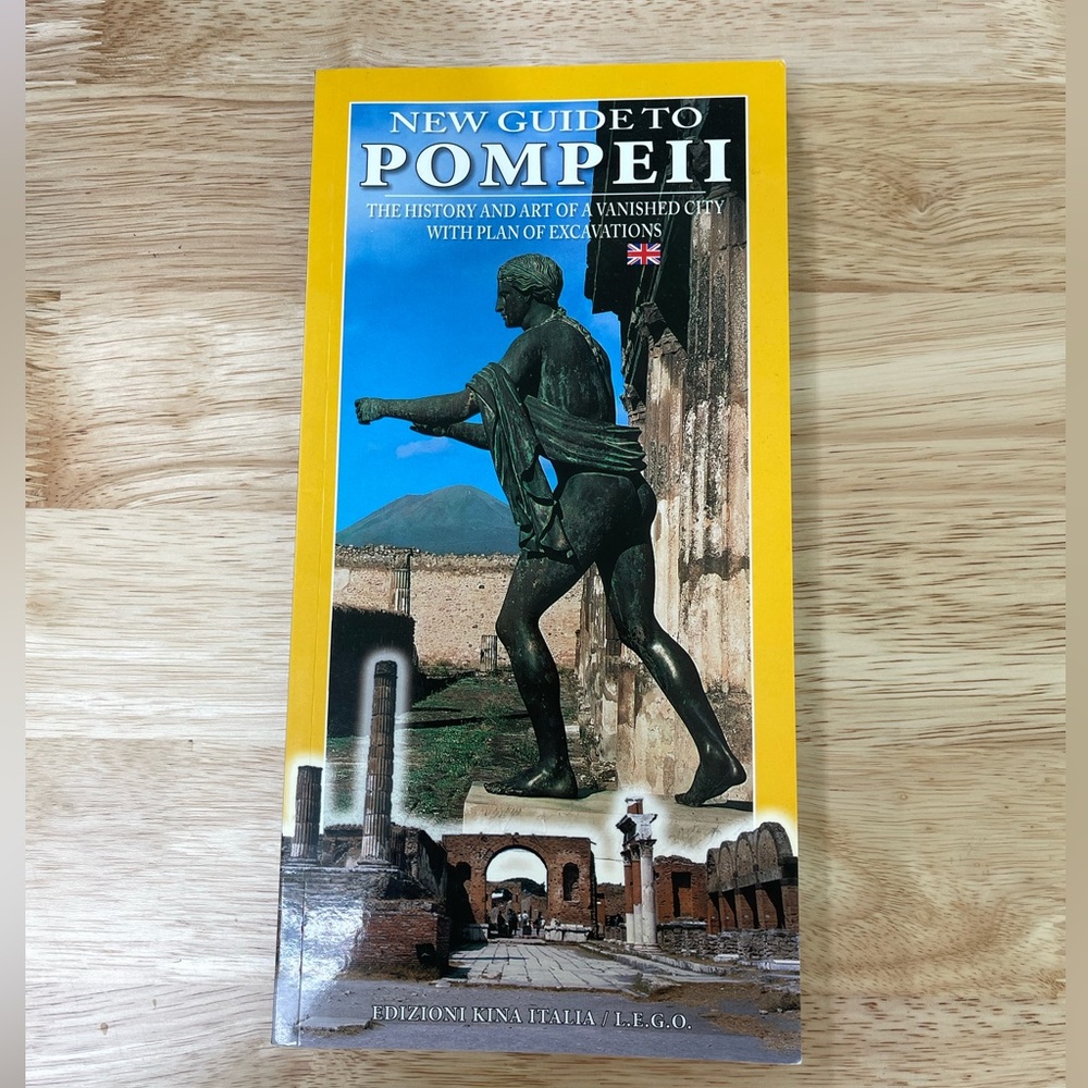 Guide to Pompeii - The History and Art of a Vanished City